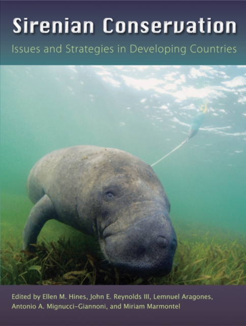 Sirenian Conservation : Issues and Strategies in Developing Countries, PDF eBook