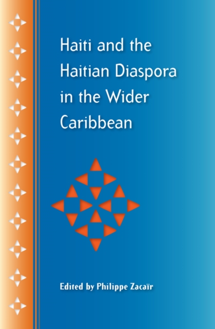 Haiti and the Haitian Diaspora in the Wider Caribbean, PDF eBook