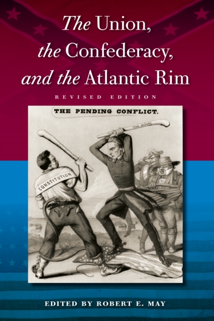 The Union, the Confederacy, and the Atlantic Rim, EPUB eBook