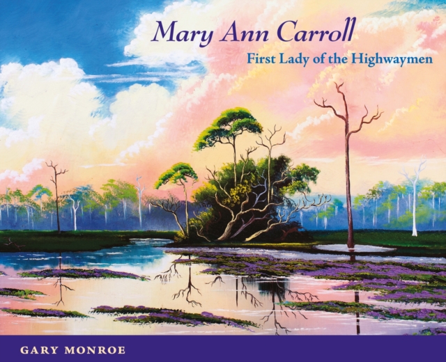 Mary Ann Carroll : First Lady of the Highwaymen, Hardback Book
