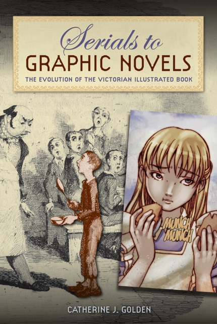 Serials to Graphic Novels : The Evolution of the Victorian Illustrated Book, PDF eBook