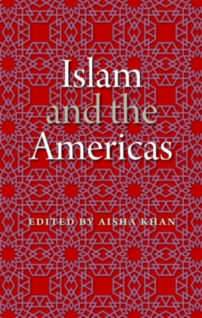 Islam and the Americas, Paperback / softback Book