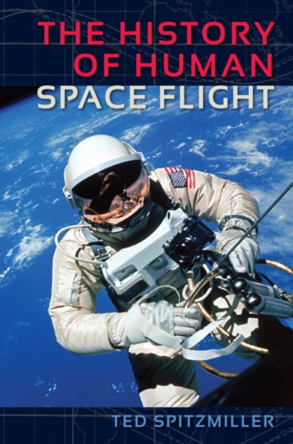 The History of Human Space Flight, Hardback Book