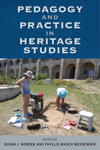 Pedagogy and Practice in Heritage Studies, Hardback Book