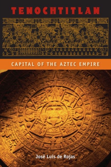 Tenochtitlan : Capital of the Aztec Empire, Paperback / softback Book