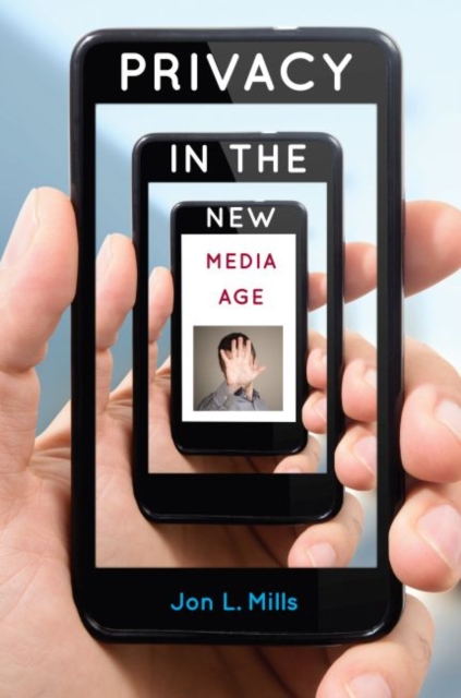Privacy in the New Media Age, Hardback Book
