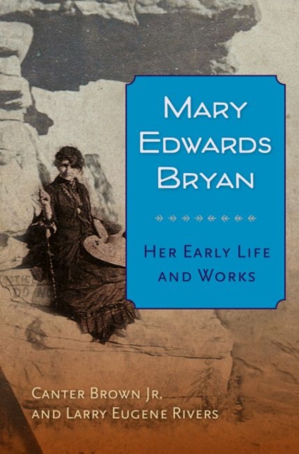 Mary Edwards Bryan : Her Early Life and Works, Hardback Book