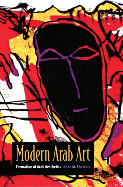 Modern Arab Art : Formation of Arab Aesthetics, Paperback / softback Book
