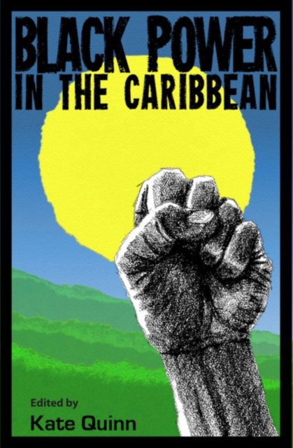 Black Power in the Caribbean, Paperback / softback Book