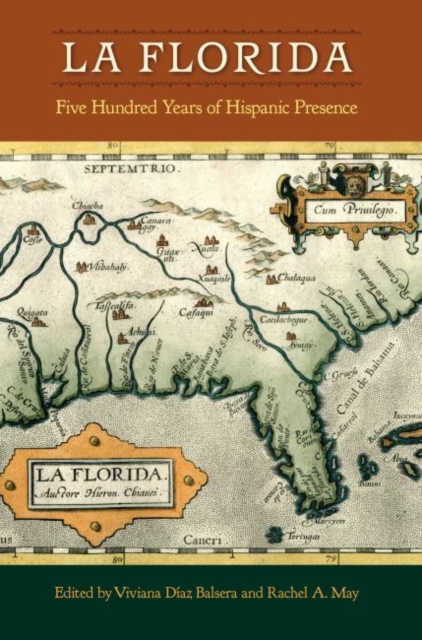 La Florida : Five Hundred Years of Hispanic Presence, Paperback / softback Book