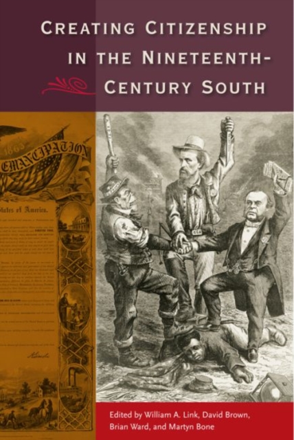 Creating Citizenship in the Nineteenth-Century South, Paperback / softback Book