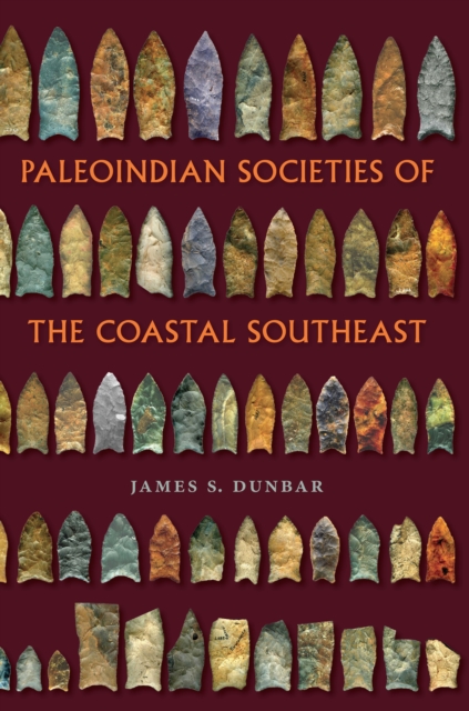 Paleoindian Societies of the Coastal Southeast, EPUB eBook