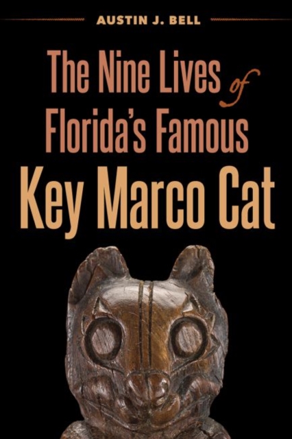 The Nine Lives of Florida's Famous Key Marco Cat, Hardback Book