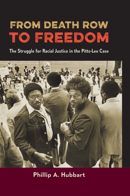 From Death Row to Freedom : The Struggle for Racial Justice in the Pitts-Lee Case, PDF eBook