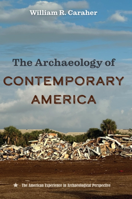 The Archaeology of Contemporary America, PDF eBook