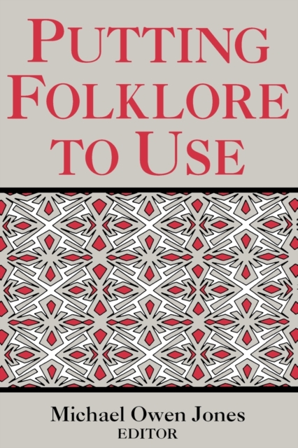 Putting Folklore to Use, Paperback / softback Book