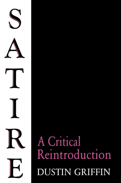 Satire : A Critical Reintroduction, Paperback / softback Book