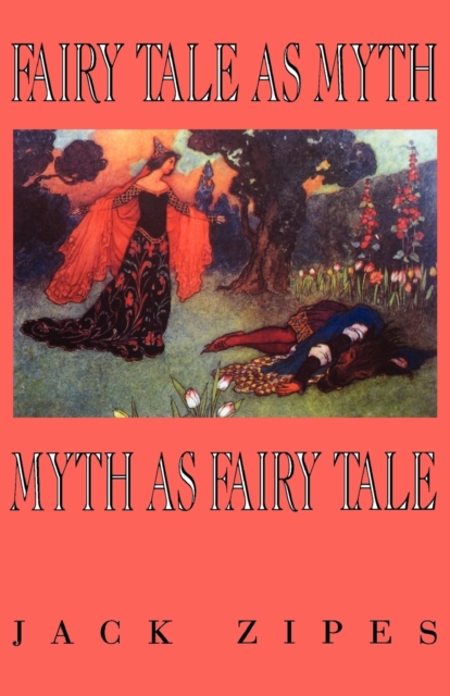 Fairy Tale as Myth/Myth as Fairy Tale, Paperback / softback Book