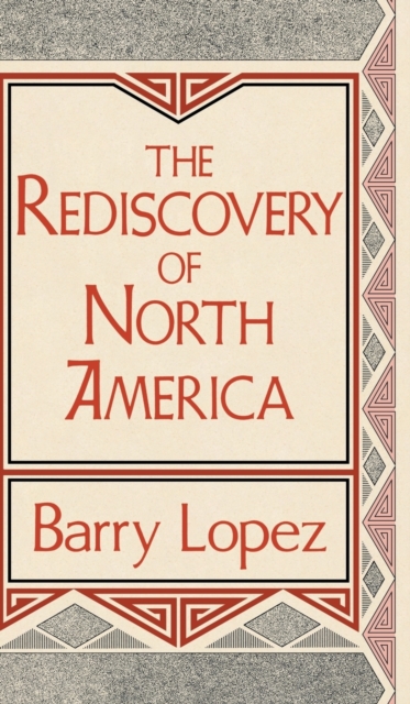 The Rediscovery of North America, Hardback Book