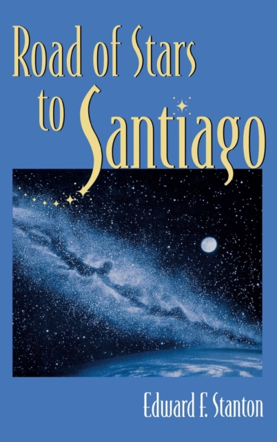 Road of Stars to Santiago, Hardback Book