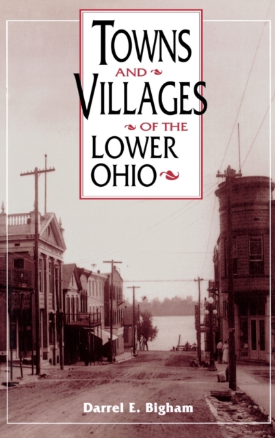 Towns and Villages of the Lower Ohio, Hardback Book