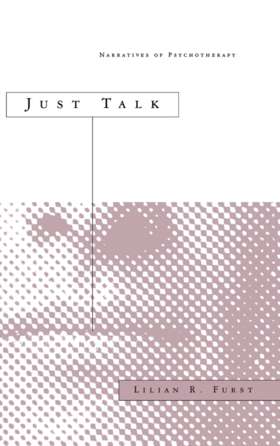 Just Talk : Narratives of Psychotherapy, Hardback Book