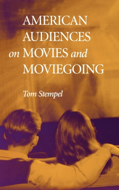 American Audiences on Movies and Moviegoing, Hardback Book