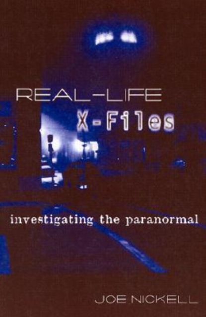 Real-Life X-Files : Investigating the Paranormal, Hardback Book