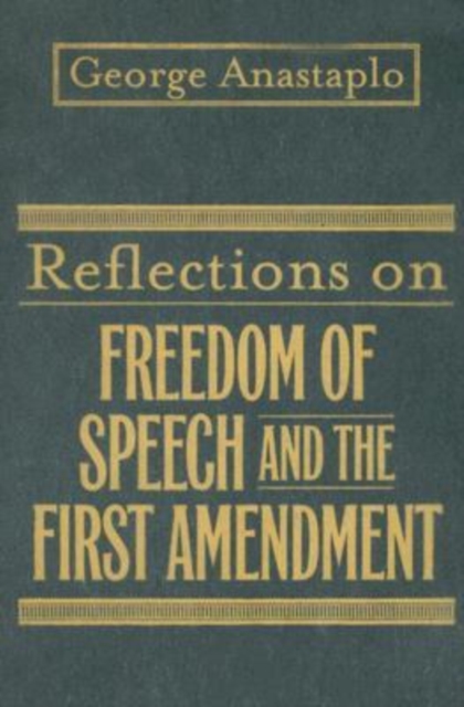 Reflections on Freedom of Speech and the First Amendment, Hardback Book