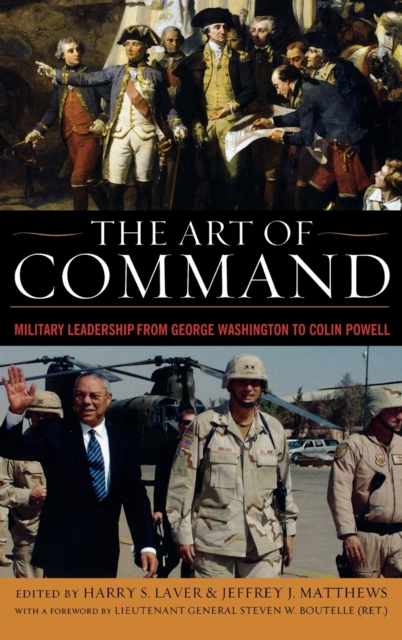 The Art of Command : Military Leadership from George Washington to Colin Powell, Hardback Book