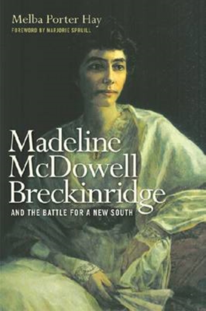 Madeline McDowell Breckinridge and the Battle for a New South, Hardback Book