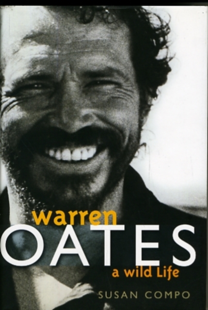 Warren Oates : A Wild Life, Hardback Book