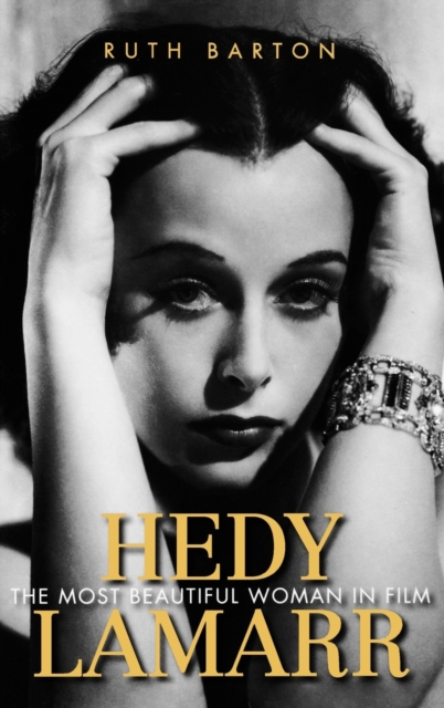 Hedy Lamarr : The Most Beautiful Woman in Film, Hardback Book