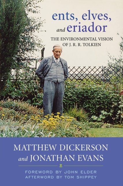 Ents, Elves, and Eriador : The Environmental Vision of J.R.R. Tolkien, Paperback / softback Book