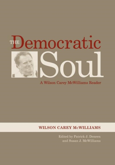 The Democratic Soul : A Wilson Carey McWilliams Reader, Hardback Book