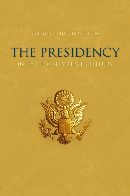 The Presidency in the Twenty-first Century, PDF eBook