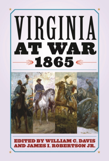 Virginia at War, 1865, PDF eBook
