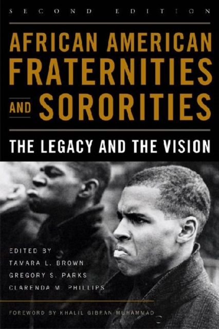 African American Fraternities and Sororities : The Legacy and the Vision, Hardback Book