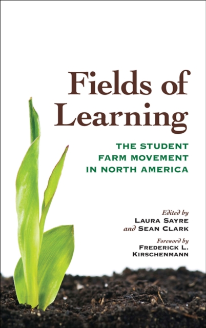 Fields of Learning : The Student Farm Movement in North America, EPUB eBook