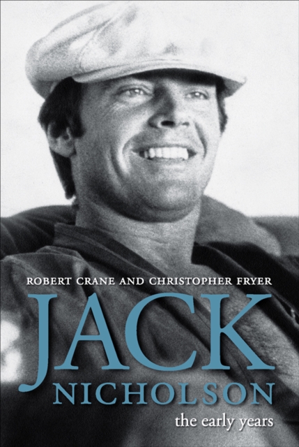 Jack Nicholson : The Early Years, EPUB eBook