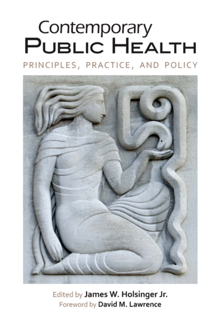 Contemporary Public Health : Principles, Practice, and Policy, PDF eBook