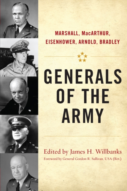 Generals of the Army : Marshall, MacArthur, Eisenhower, Arnold, Bradley, PDF eBook