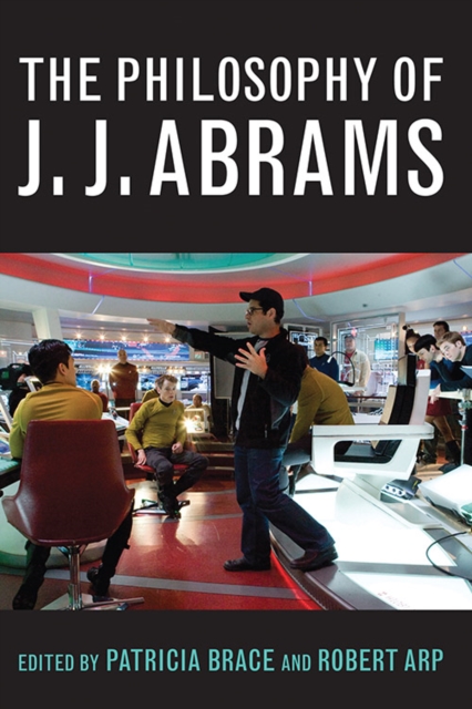 The Philosophy of J.J. Abrams, Hardback Book