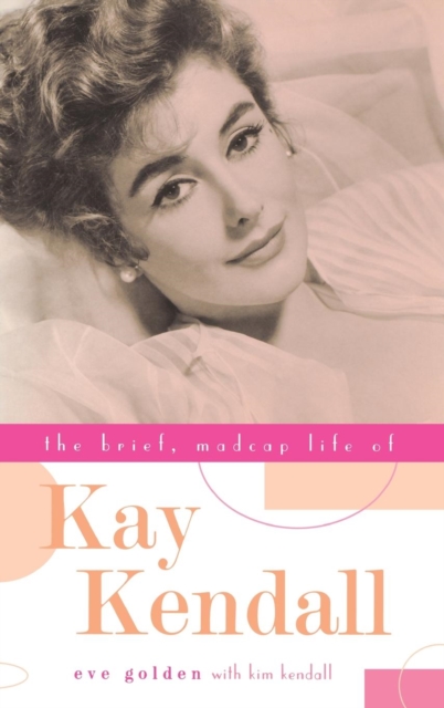 The Brief, Madcap Life of Kay Kendall, EPUB eBook