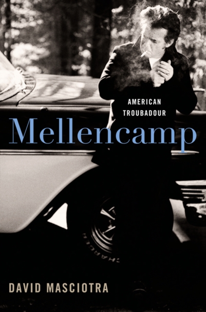 Mellencamp : American Troubadour, EPUB eBook
