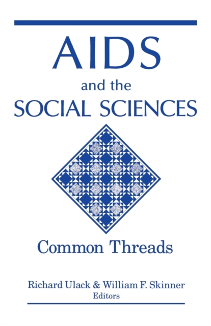 AIDS and the Social Sciences : Common Threads, Paperback / softback Book