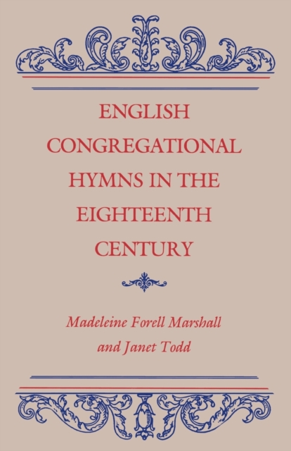 English Congregational Hymns in the Eighteenth Century, Paperback / softback Book