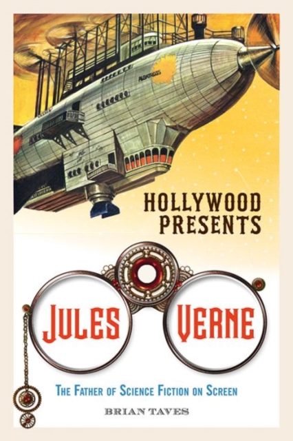 Hollywood Presents Jules Verne : The Father of Science Fiction on Screen, Hardback Book