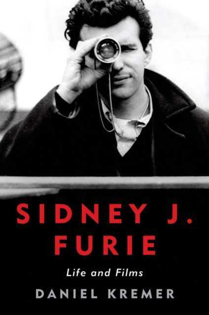 Sidney J. Furie : Life and Films, EPUB eBook