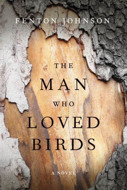 The Man Who Loved Birds : A Novel, PDF eBook